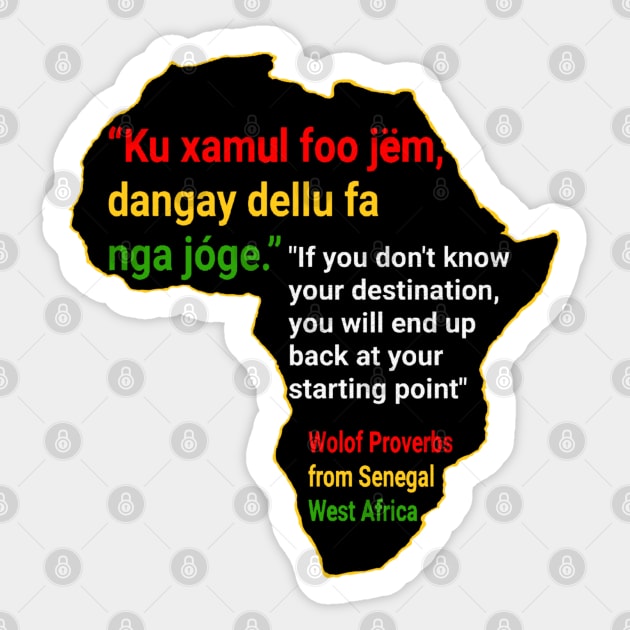 African proverb in Wolof - Wisdom Sayings and Quotes from Senegal Sticker by Tony Cisse Art Originals